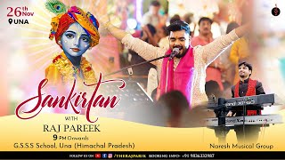 LIVE  Sankirtan With Raj Pareek ll Una Himachal Pradesh [upl. by Barthold]