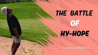 The Battle of HyHope 18 Holes Extra Stiff Golf [upl. by Romilly272]