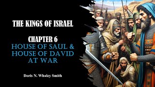 HOUSE OF SAUL AND HOUSE OF DAVID AT WAR DAVID ANOINTED THE SOLE KING OF ISRAEL [upl. by Yttap25]