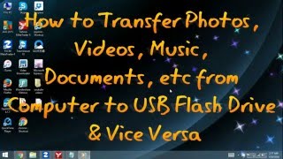 How to Transfer MoveCopy Files from Computer to USB Flash Drive amp Vice Versa [upl. by Elatnahs]