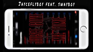 Jayceflyboy Just Give Me Time feat Swayboy [upl. by Eilsil595]