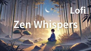 Zen Whispers [upl. by Bish]