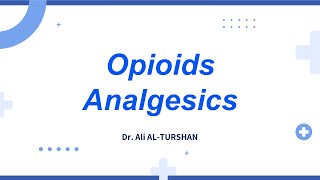 Opioid Analgesics [upl. by Ecniv]