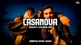 Casanova  Soolking ft Lola Indigo amp RVFV Hardstyle Remix  Alcala [upl. by Broome]