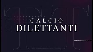 Calcio Dilettanti 202425  Puntata 6 [upl. by Namlaz]