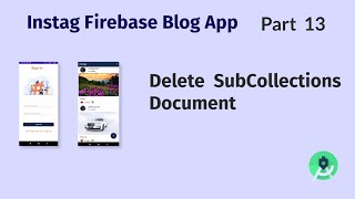 Delete Entire Collection and SubCollections Document From FireStore  Instag Blog App Part 13 [upl. by Qerat]