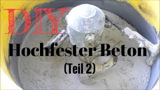 Hochfesten Beton UHPC selber mischen DIY Teil 2 [upl. by Nivrehs]