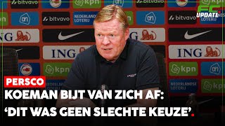 Koeman geïrriteerd over spitsvraag Dit was geen slechte keuze  FCUpdate [upl. by Amlev]