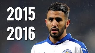 Riyad Mahrez  Ultimate Skills Assists amp Goals  20152016  HD [upl. by Ednew396]