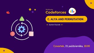 C Alya and Permutation  Konkursy Codeforces [upl. by Ettenoitna]