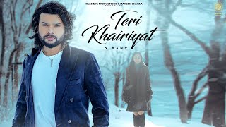 Teri Khairiyat  D Sanz  Official Video  New Latest Punjabi Song 2024  Hills Eye Production [upl. by Mahoney]