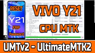 How to Reset Password PINFRP VIVO Y21 WhithUMTv2 UltimateMTK2 [upl. by Jenness]