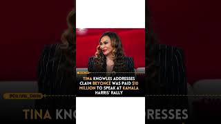 Tina Knowles Addresses Claim Beyoncé Was Paid 10 Million to Speak at Harris’ Rally beyonce [upl. by Ltsyrk703]