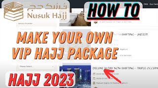 How to Build Your Own VIP Hajj 2023 Package with Nusuk Hajj amp Saudia Airlines hajj [upl. by Agnola]