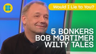 5 Bonkers Bob Mortimer Tales  Best of Bob Mortimer  Would I Lie to You  Banijay Comedy [upl. by Bink975]