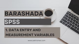 BARASHADA SPSS 1 Data Entry and Measurement Variables [upl. by Sheline]