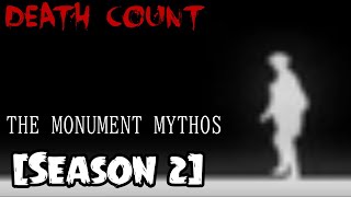 The Monument Mythos Season 2 20212022 DEATH COUNT [upl. by Roderick855]