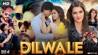 Dilwale Full Movie  Shah Rukh Khan  Kajol  Varun Dhawan  Kriti Sanon  facts and story explain [upl. by Rakabuba336]