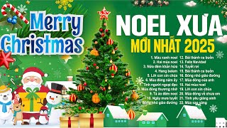 Nhạc Noel Xưa Mới Nhất 2025  Màu Xanh Noel  Liên Khúc Giáng Sinh Xưa Bất Hủ Sưởi Ấm Trái Tim [upl. by Duma]