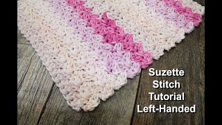 Learn How to Crochet the Suzette Stitch  Easy LeftHanded Video Tutorial [upl. by Noreht671]