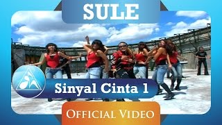 Sule  Sinyal Cinta 1 Official Video Clip [upl. by Adest]