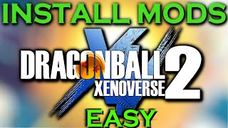 How to Install Xenoverse 2 Mods FAST [upl. by Trenna]