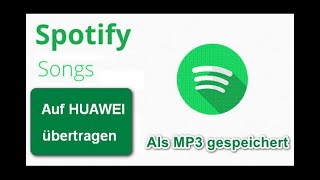 Spotify Music auf HUAWEI übertragen [upl. by Annahsirhc]