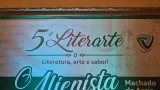 5° Literarte da AVAEC  O Alienista [upl. by Wallinga]