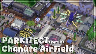 Parkitect Campaign  Chanute Airfield Part 2 [upl. by Esilanna]