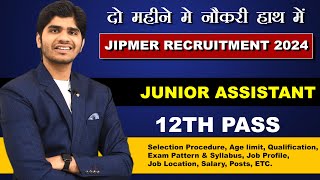 JIPMER JUNIOR ASSISTANT RECRUITMENT 2024  ALL INDIA VACANCY  FULL DETAILS [upl. by Jyoti]