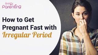 How to Get Pregnant Fast With Irregular Periods [upl. by Ainej347]