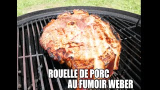 Rouelle de porc au bbq Weber [upl. by Erfert928]