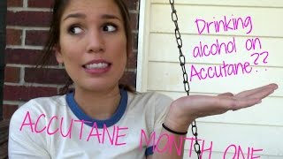 ACCUTANE JOURNEY MONTH ONE Drinking alcohol on accutane [upl. by Ahsinelg]