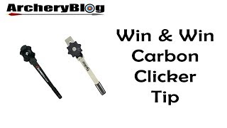 Win and Win Archery Carbon Clicker Tip [upl. by Normand885]