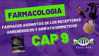 CAP 9 FÁRMACOS AGONISTAS DE LOS RECEPTORES ADRENÉRGICOS Y SIMPATICOMIMETICOSPODCAST [upl. by Hogarth259]