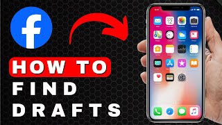 How to Find Drafts on Facebook  Android amp iOS [upl. by Ariaes904]