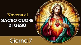 Miracolosa Novena al Sacro Cuore di Gesù Settimo giorno [upl. by Bohs]