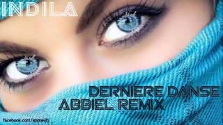 Indila  Dernière Danse Abbiel Remix [upl. by Philippe345]