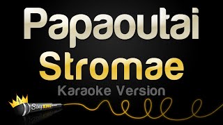 Stromae  Papaoutai Karaoke Version [upl. by Oakleil]