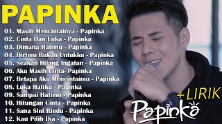 Papinka Full Album Lagu Terbaru 2024 Masih Mencintainya Dimana HatimuLagu Lawas Lirik 2000an [upl. by Yerffoej566]