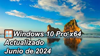 Windows🪟10 Pro 22H2 x64 Compilación 190454529 actualizado Junio de 2024 [upl. by Lorrac]