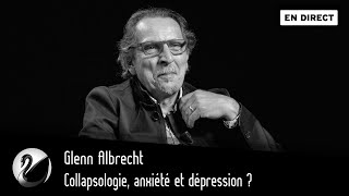 VO  Collapsologie anxiété et dépression  Glenn Albrecht EN DIRECT [upl. by Blayze]