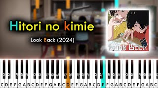 Look Back 2024  Hitori no kimie  Piano Tutorial [upl. by Kulseth778]