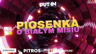 PUTIN  Piosenka o Białym Misiu PitroS x Fryta Bootleg [upl. by Sliwa]