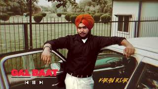 GALL BAAT  Karan Riar Official Audio New Punjabi Song 2024 newpunjabisong latestpunjabisongs [upl. by Essilec514]