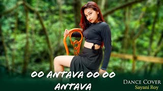 Oo AntavaOo Antava TeluguPushpa  Dance Cover  Sayani Roy  Allu Arjun Samantha  latest Song [upl. by Legnaros115]