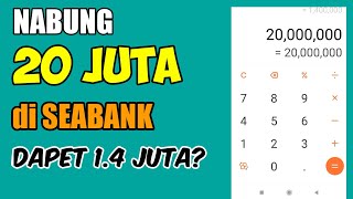 SIMULASI MENABUNG DI SEABANK 20 JUTA DAPET BUNGA BERAPA [upl. by Laurinda698]