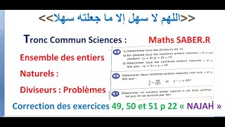 Tronc Commun Sciences Ensemble des entiers naturels  Exercices 49 50 et 51 p 22 « NAJAH » [upl. by Shaum875]