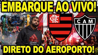 EMBARQUE DO FLAMENGO AO VIVO PARA BELO HORIZONTE FINAL DA COPA DO BRASIL 2024 MENGÃO X GALO [upl. by Rip]