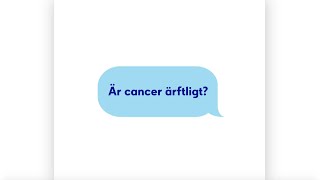 Är cancer ärftligt [upl. by Joletta]